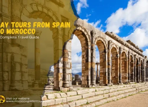 Discover the Best Day Tours from Spain to Morocco