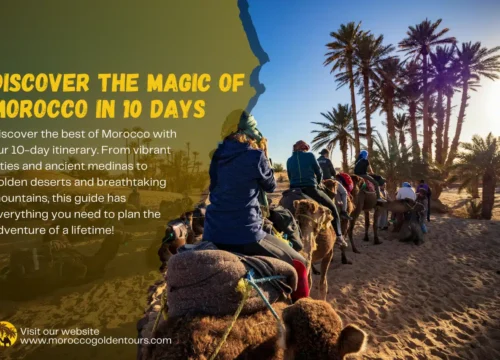 Ultimate 10 Days in Morocco Itinerary – Explore the Best of Morocco