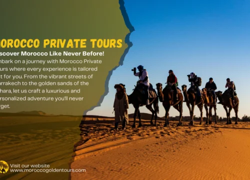 Discover Morocco Private Tours: Luxury Tailored Experiences