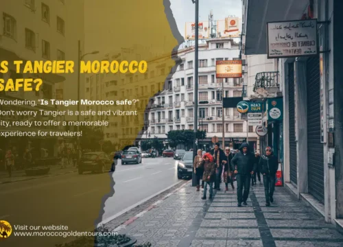 Is Tangier Morocco Safe? A Complete Safety Guide for Visitors