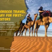 Best Morocco Travel Itinerary for First-Time Visitors